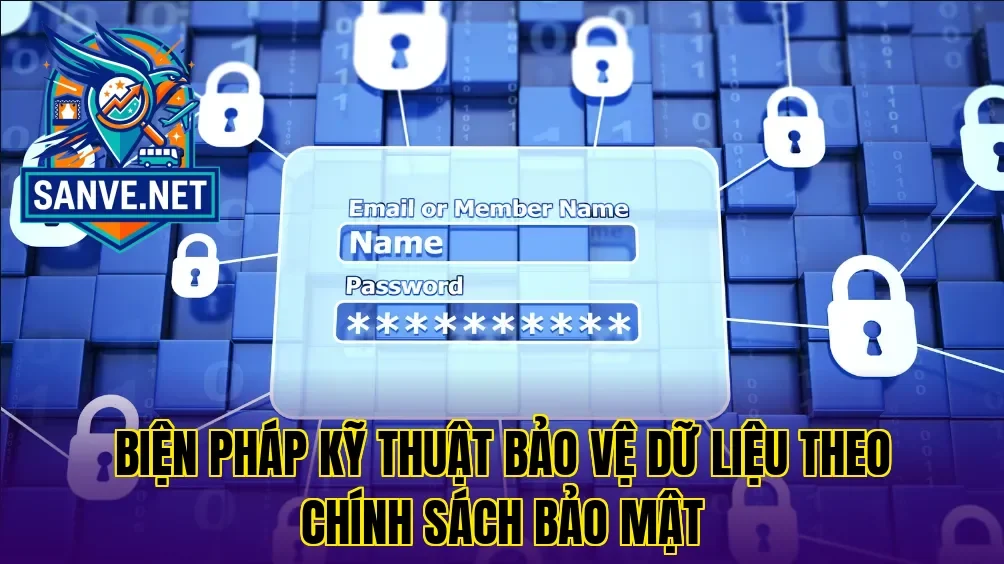 Biện pháp kỹ thuật bảo vệ dữ liệu theo chính sách bảo mật