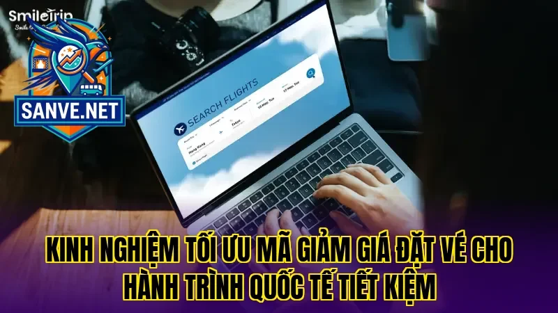 Kinh nghiệm tối ưu mã giảm giá đặt vé cho hành trình quốc tế tiết kiệm