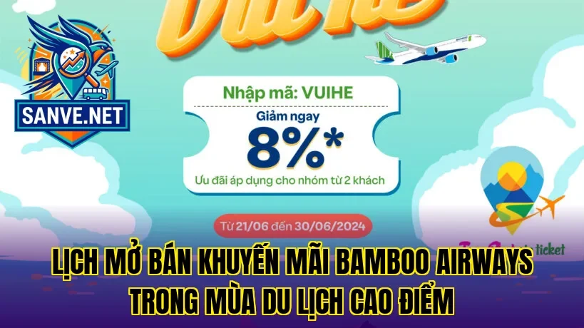 Lịch mở bán khuyến mãi Bamboo Airways trong mùa du lịch cao điểm