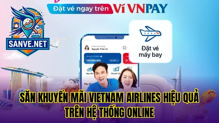 Săn khuyến mãi Vietnam Airlines hiệu quả trên hệ thống online