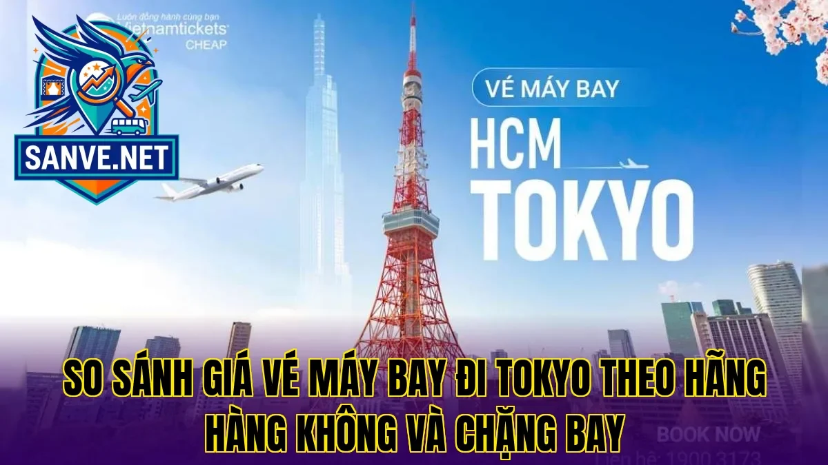 So sánh giá vé máy bay đi Tokyo theo hãng hàng không và chặng bay