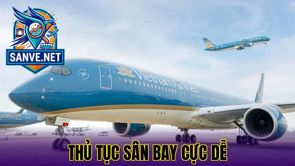 Thủ tục sân bay cực dễ